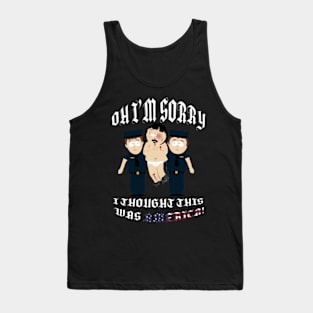 Randy Marsh | South Park | Oh I'm Sorry I Thought This Was America Tank Top